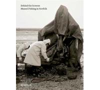 Behind The Screens: Mussel Fishing in Norfolk: 2 (Polemics)