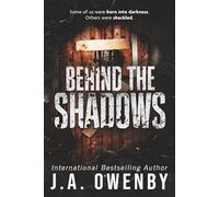 Behind the Shadows: Standalone Pitch-Black Dark Stalker Romance | Psychological Romantic Thriller of Obsession & Betrayal (The Shadows Series)