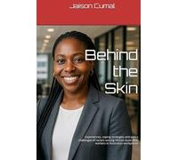 Behind the Skin: Experiences, coping strategies and policy challenges of racism among African Australian workers in Australian workplaces