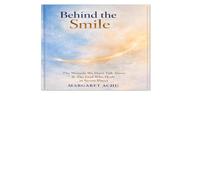 Behind the Smile: Hidden Wounds, Silent Battles, and the God Who Heals in Secret Places