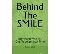Behind The SMILE: Journeying With Wit, One Turbulent At A Time