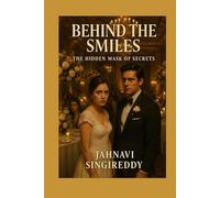 Behind the Smiles : The Hidden Mask of Secrets