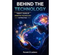 Behind the Technology: Twenty Years of Assistive Technology in Practice