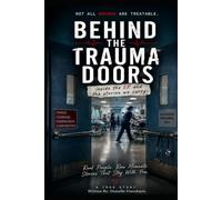 Behind The Trauma Doors: Inside the ER and the stories we carry
