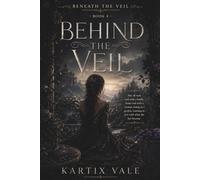 Behind the Veil: A Dark Gothic Paranormal Romance (Beneath the Veil)
