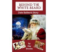 Behind the White Beard: Dale Ballew's Story