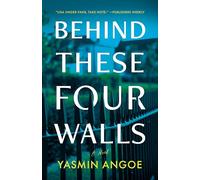 Behind These Four Walls: A Novel