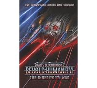 Behold: Humanity!: The Inheritor's War