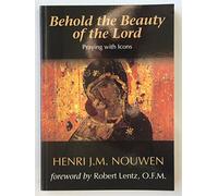 Behold the Beauty of the Lord: Praying with Icons