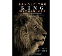 Behold The King Within Her