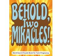 Behold, Two Miracles! Word Search Puzzle Book for Twin Pregnancy: Unique and Funny Gift for Expectant Mothers | Large Print Puzzles with Positive and ... a Page to Write a Thoughtful Gift Message