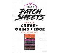 Behringer Crave + Grind + Edge Blank Patch Sheets Notebook: Become a more organized songwriter with this Blank Patch Sheet notebook so you can spend more time creating and less time forgetting.