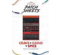 Behringer Crave + Grind + Spice Blank Patch Sheets Notebook: Become a more organized songwriter with this Blank Patch Sheet notebook so you can spend more time creating and less time forgetting.