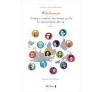 BeHuman. Donne e uomini che hanno scelto la nonviolenza attiva. Ediz. illustrata (Vol. 1) (Lisolachecè)