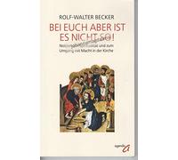 Bei euch aber ist es nicht so!: Notizen zur Spiritualität und zum Umgang mit Macht in der Kirche