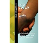 Bei mir: Leise Entscheidungen zwischen Nähe und Selbstbestimmung