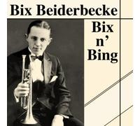 Beiderbecke, Bix & Bing Crosby - Bix'n'bing With the Paul