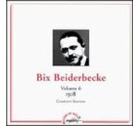 Beiderbecke, Bix - Complete Edition Vol.6 (1928) - Masters Of Jazz