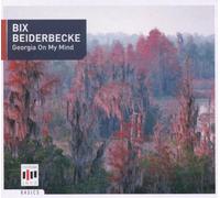 Beiderbecke, Bix - Georgia on My Mind