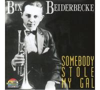 Beiderbecke,Bix - Somebody Stole My Gal