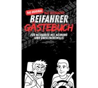 Beifahrer Gästebuch "Das Original" - das lustige Auto Gästebuch für Mitfahrer zum Ausfüllen, Lachen und Erinnern: Perfektes Geschenk für Fahranfänger, Führerschein, Roadtrips und Autofahrer mit Humor