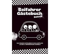 Beifahrer Gästebuch Deluxe - Lustiges Mitfahrbuch zum Ausfüllen, Lachen & Erinnerungen sammeln - Das perfekte Geschenk für Fahranfänger, Führerschein & 18. Geburtstag