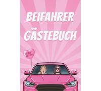 Beifahrer Gästebuch | Girls Edition: Lustiges Geschenk zum Führerschein, 18. Geburtstag oder ersten Auto | Kreatives Ausfüllbuch für Mädchen & beste Freundinnen