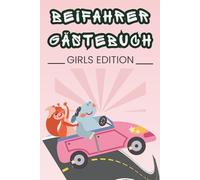 Beifahrer Gästebuch - GIRLS EDITION -: Vom Fahrgast auszufüllen, für Mädchen, Freundin, Lustiges Geschenk für Fahranfänger & Profis zum 18. ... eigenen Auto oder zur bestandenen Fahrprüfung