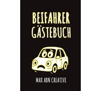 Beifahrer Gästebuch: Lustiges Auto-Logbuch zum Ausfüllen - Perfektes Geschenk für Mitfahrer, Fahranfänger & Führerschein-Neulinge