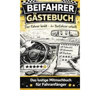 Beifahrer Gästebuch: Lustiges Mitmachbuch für Fahranfänger - Bewertungen, Sprüche und Erinnerungen jeder Autofahrt | Geschenk zum Führerschein für Freunde, Familie und neue Autofahrer