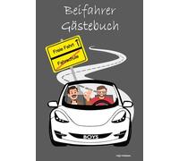 Beifahrer Gästebuch: Mitfahrbuch für Boys zum Ausfüllen - Lustiges Geschenk für Fahranfänger zum Geburtstag - zur bestandenen Fahrprüfung - oder zum eigenen Auto