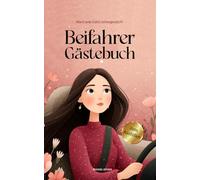 Beifahrer Gästebuch zum Ausfüllen: Lustiges Geschenk zum bestandenen Führerschein oder 18. Geburtstag für Mädchen