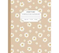 Beige Floral Composition Notebook: Cute Aesthetic Neutral Daisy Flower Pattern Journal for Teen Girls and Women for School Work | College Ruled