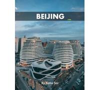 Beijing: A Perfect Coffee Table Picture Book - Travel and Tourism lovers.