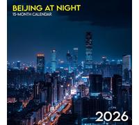 Beijing At Night 2026 Calendar: A glowing city of contrasts seen under moonlit skies