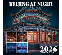 Beijing At Night 2026 Calendar: A glowing city of contrasts seen under moonlit skies