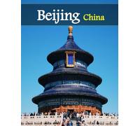 Beijing China: A Luxury Coffee Table Book of Iconic Landmarks