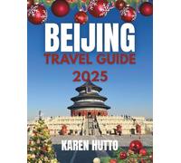 BEIJING CHRISTMAS TRAVEL GUIDE 2025