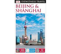 Beijing & Shanghai (Dk Eyewitness Travel) [Idioma Inglés]