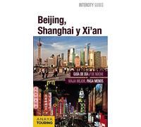 Beijing, Shanghai, Xi'an (INTERCITY GUIDES - Internacional)