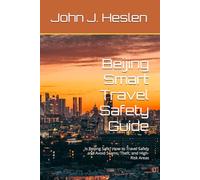 Beijing Smart Travel Safety Guide: Is Beijing Safe? How to Travel Safely and Avoid Scams, Theft, and High-Risk Areas (AllSourceTravel.com - Smart Travel Safety Guides)