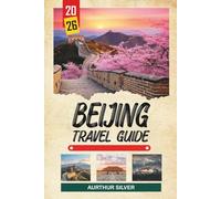 BEIJING TRAVEL GUIDE 2026: Discover Hidden Gems, Historic Landmarks, Travel Tips, and Unforgettable Vacation Experiences