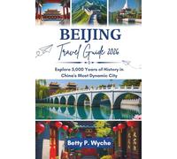 BEIJING TRAVEL GUIDE 2026: Explore 5,000 Years of History in China's Most Dynamic City