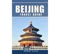 Beijing Travel Guide 2026: Hidden Gems, Local Food, Great Wall Day Trips, Subway Tips, Budget Planning, and Essential China Travel Advice