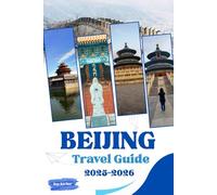 Beijing Travel Guide 2026: The Travelist companion
