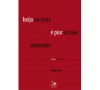 Beijo Na Testa É Pior Do Que Separação (ebook)