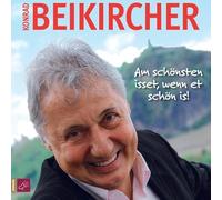 Beikircher,Konrad - Am schönsten isset, wenn et schön is!: Der 10.Teil der Rheinischen Triologie. 2 CDs