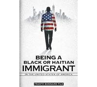 Being a Black or Haitian Immigrant in the United States of America