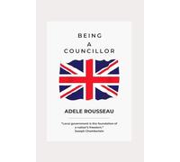 Being a Councillor: In the United Kingdom