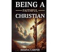 Being a Faithful Christian